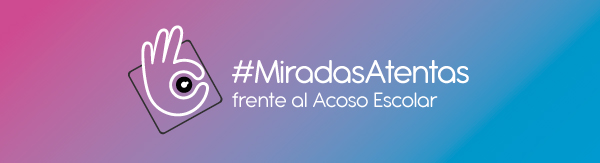 CEU anima a la sociedad a tener #MiradasAtentas ante el acoso escolar